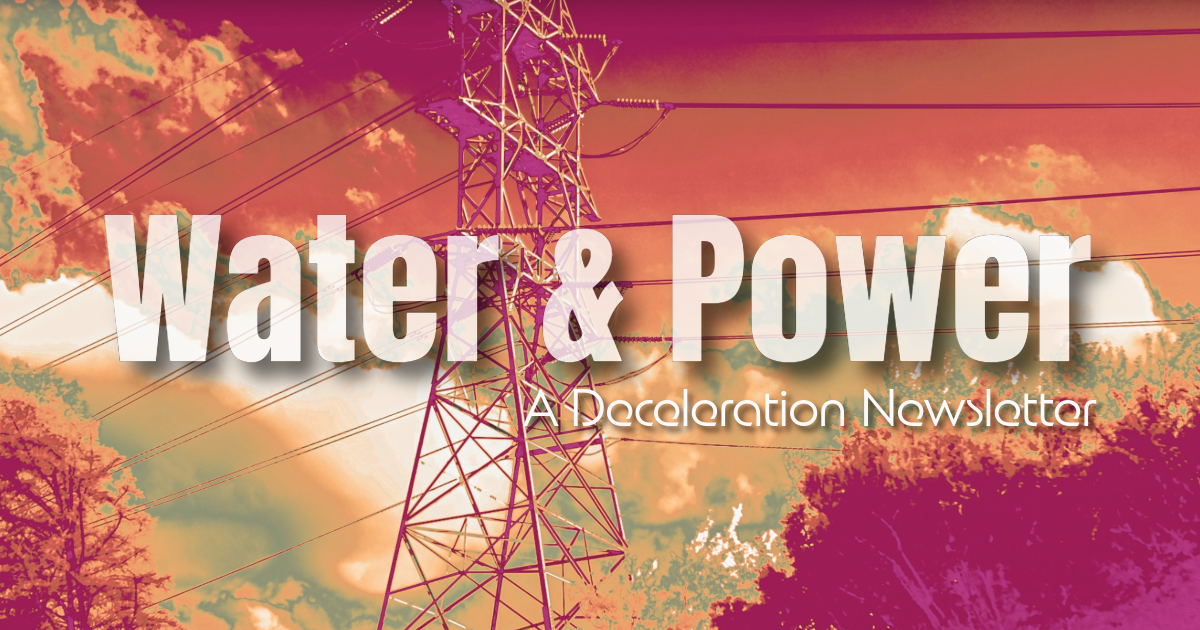 Water & Power: Aquifer Threats, Data Centers, & People Power (Copy) – deceleration.news