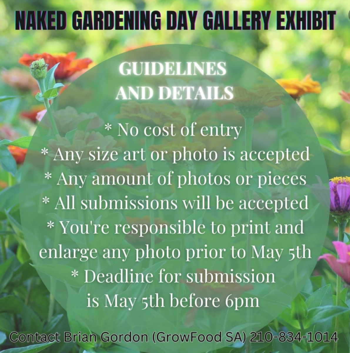 Naked Gardening Day Gallery Exhibit:. All bodies welcome and all submissions accepted.